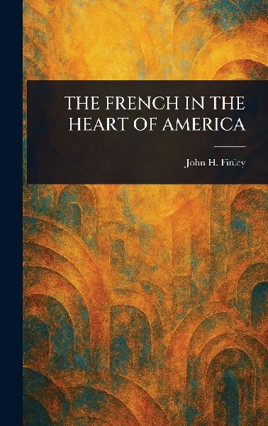 The French in the Heart of America
