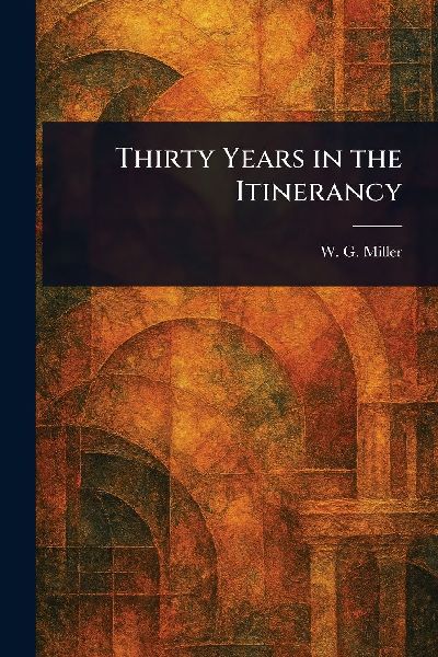 Thirty Years in the Itinerancy