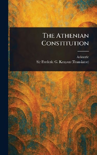 The Athenian Constitution