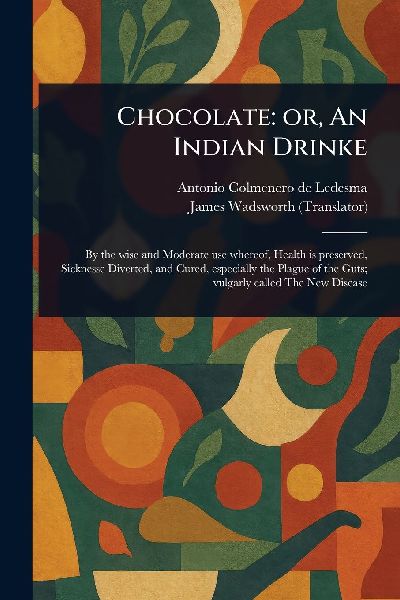 Chocolate: or, An Indian Drinke