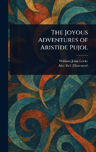 The Joyous Adventures of Aristide Pujol