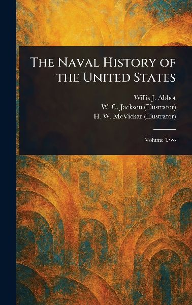 The Naval History of the United States