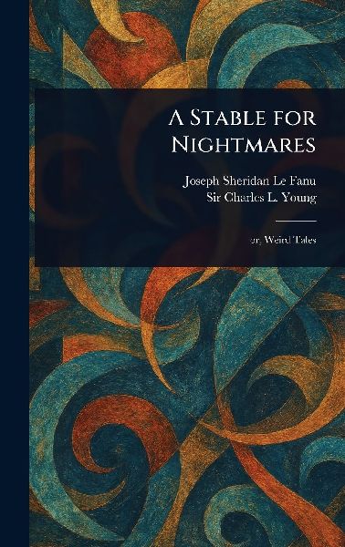 A Stable for Nightmares