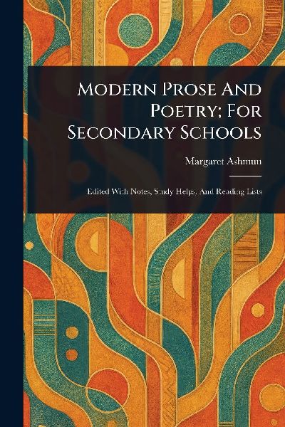Modern Prose And Poetry; For Secondary Schools