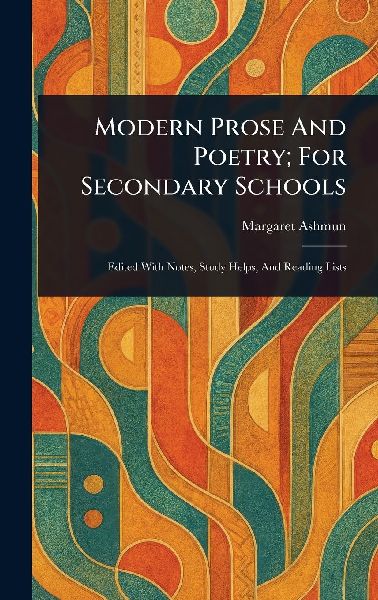 Modern Prose And Poetry; For Secondary Schools