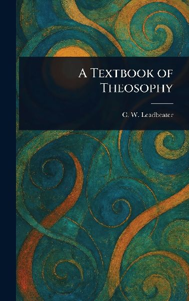 A Textbook of Theosophy