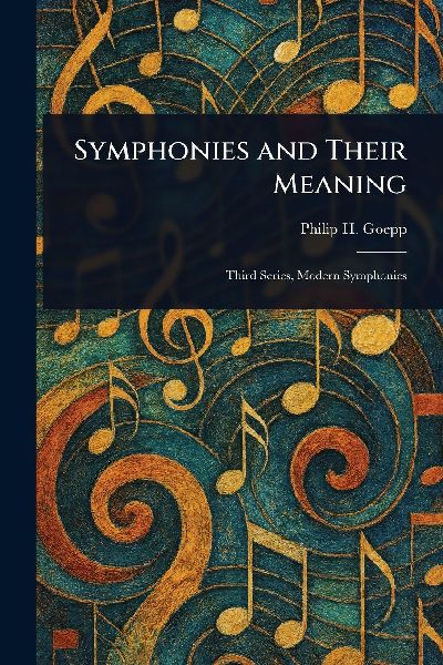 Symphonies and Their Meaning