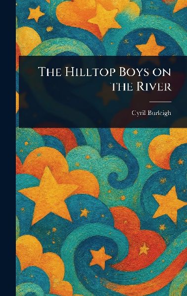 The Hilltop Boys on the River