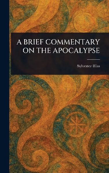 A Brief Commentary on the Apocalypse