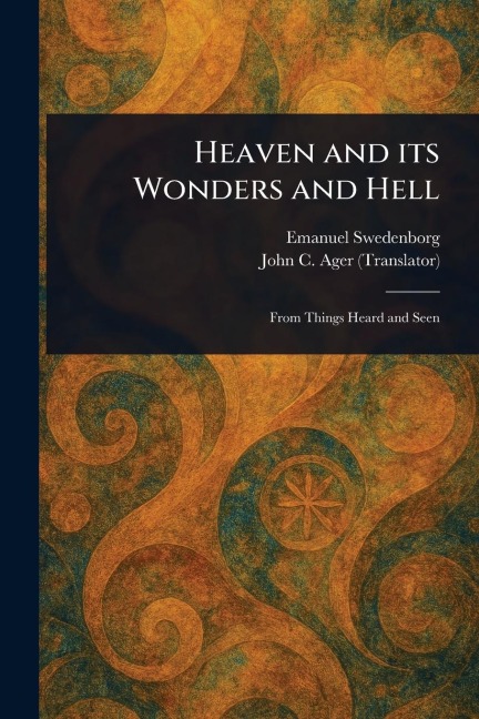 Heaven and Its Wonders and Hell