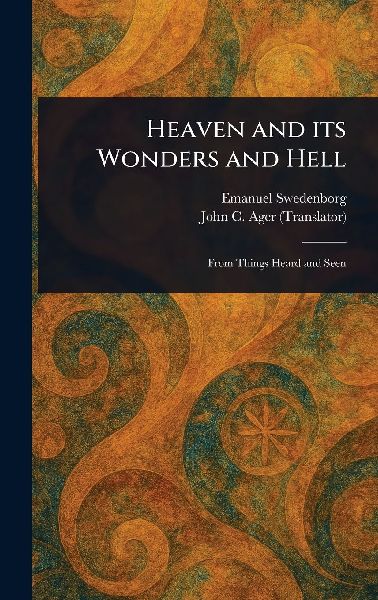 Heaven and Its Wonders and Hell