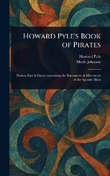 Howard Pyles Book of Pirates