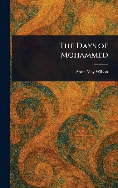 The Days of Mohammed