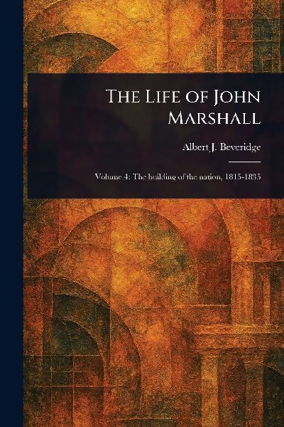 The Life of John Marshall
