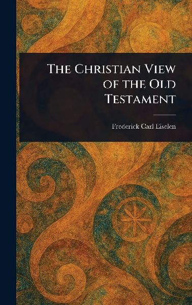 The Christian View of the Old Testament