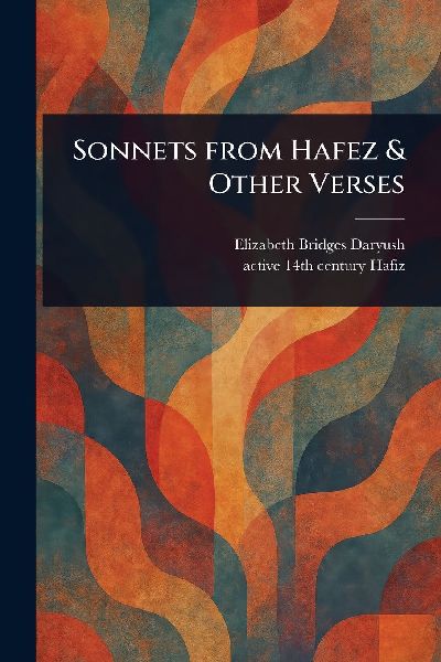 Sonnets From Hafez & Other Verses