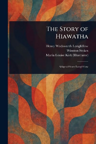 The Story of Hiawatha