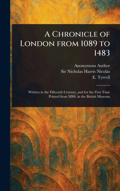 A Chronicle of London From 1089 to 1483