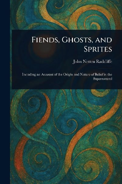 Fiends, Ghosts, and Sprites