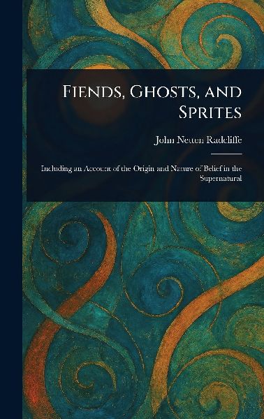 Fiends, Ghosts, and Sprites