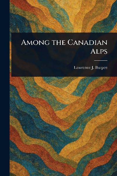 Among the Canadian Alps