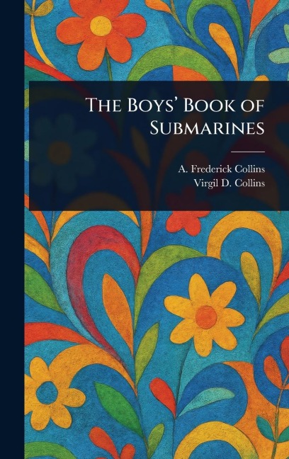 The Boys' Book of Submarines