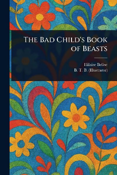 The Bad Childs Book of Beasts