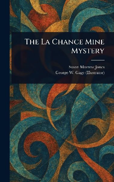 The La Chance Mine Mystery