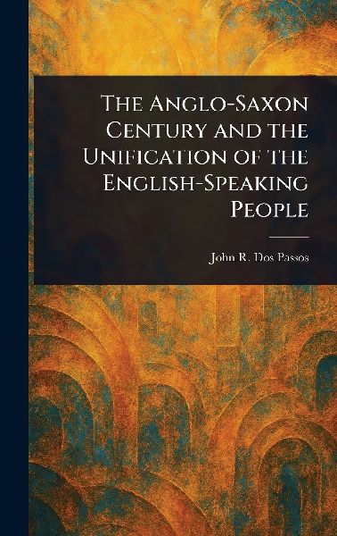 The Anglo-Saxon Century and the Unification of the English-Speaking People