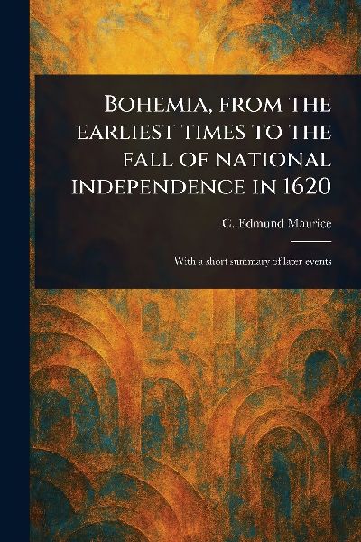 Bohemia, From the Earliest Times to the Fall of National Independence in 1620
