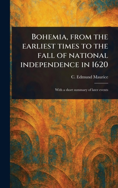 Bohemia, From the Earliest Times to the Fall of National Independence in 1620