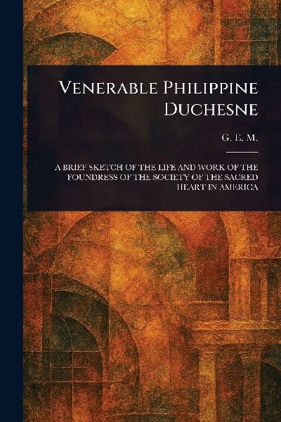 Venerable Philippine Duchesne
