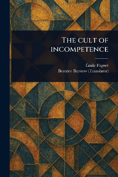 The Cult of Incompetence