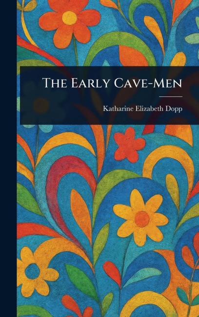 The Early Cave-Men