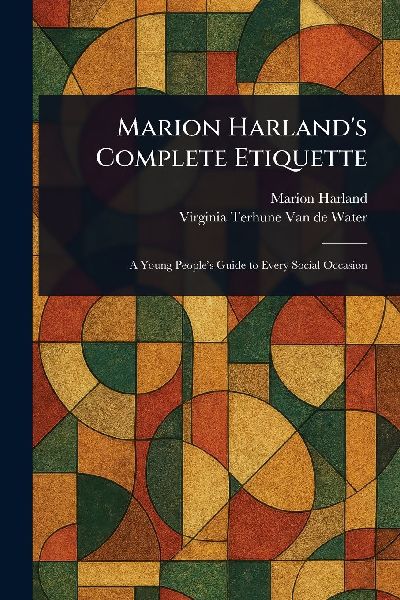 Marion Harlands Complete Etiquette