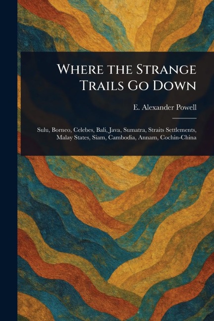 Where the Strange Trails Go Down