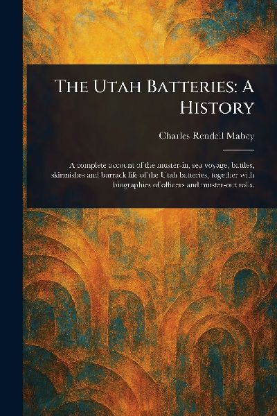 The Utah Batteries: A History