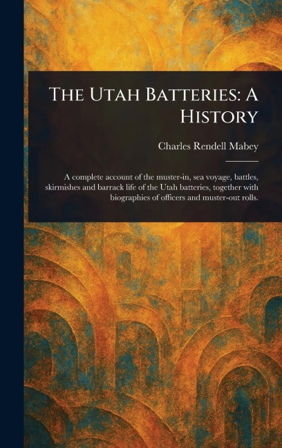 The Utah Batteries: A History