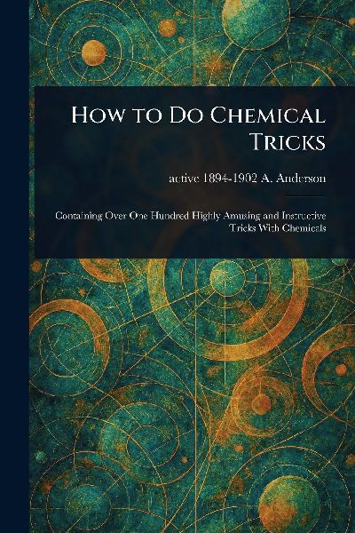How to Do Chemical Tricks
