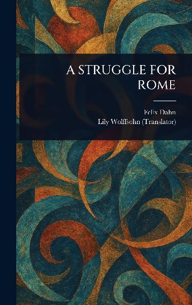 A Struggle for Rome