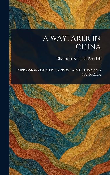 A Wayfarer in China