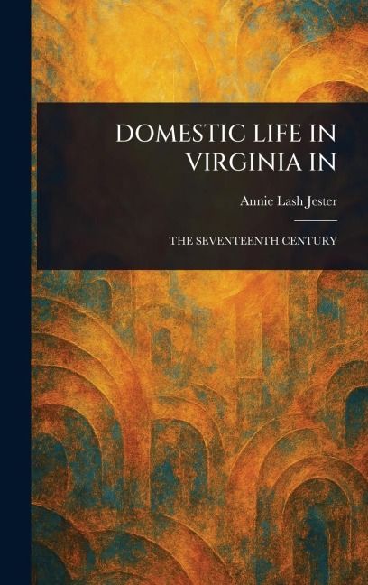 Domestic Life in Virginia in