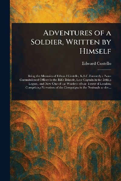 Adventures of a Soldier, Written by Himself