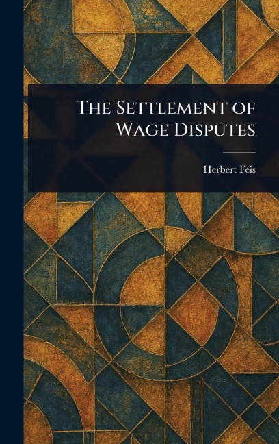 The Settlement of Wage Disputes