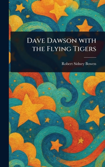 Dave Dawson With the Flying Tigers
