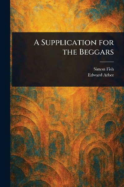 A Supplication for the Beggars