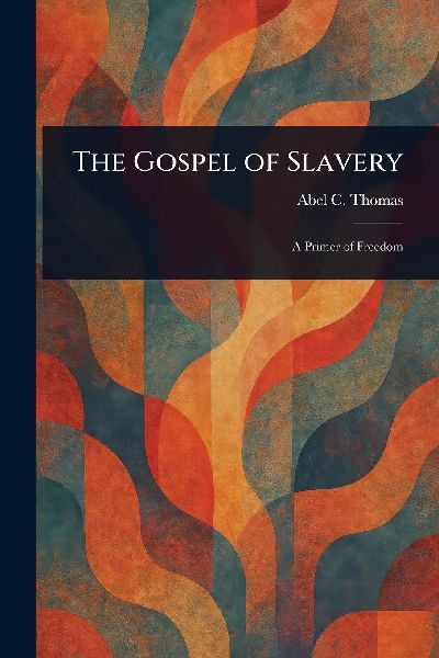 The Gospel of Slavery