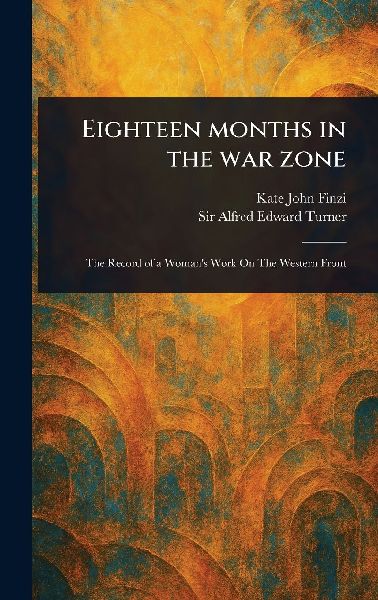 Eighteen Months in the War Zone