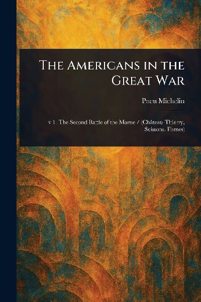 The Americans in the Great War