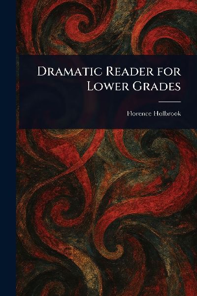 Dramatic Reader for Lower Grades